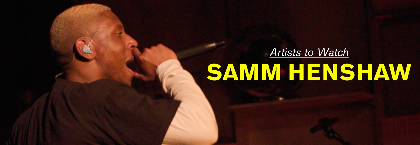 Artists to Watch: Samm Henshaw
