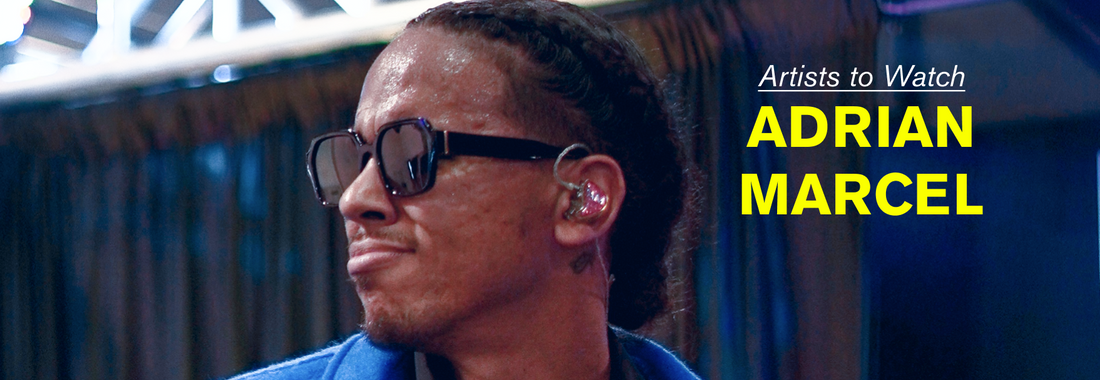 Artists to Watch: Adrian Marcel